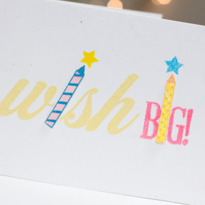 Wish Big Birthday Candles card by Taheerah Atchia