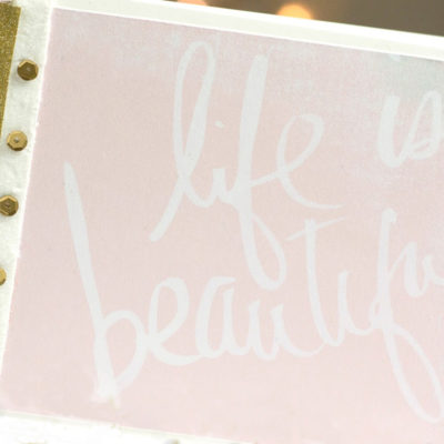 Life is Beautiful card by Taheerah Atchia