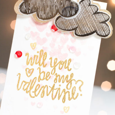 Will You Be My Valentine card by Taheerah Atchia featuring layered clouds and shower of hearts