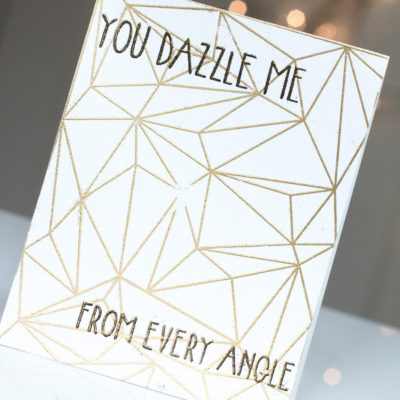 You Dazzle Me card by Taheerah Atchia