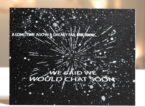 Star Wars Geeky Chat Soon card by Taheerah Atchia