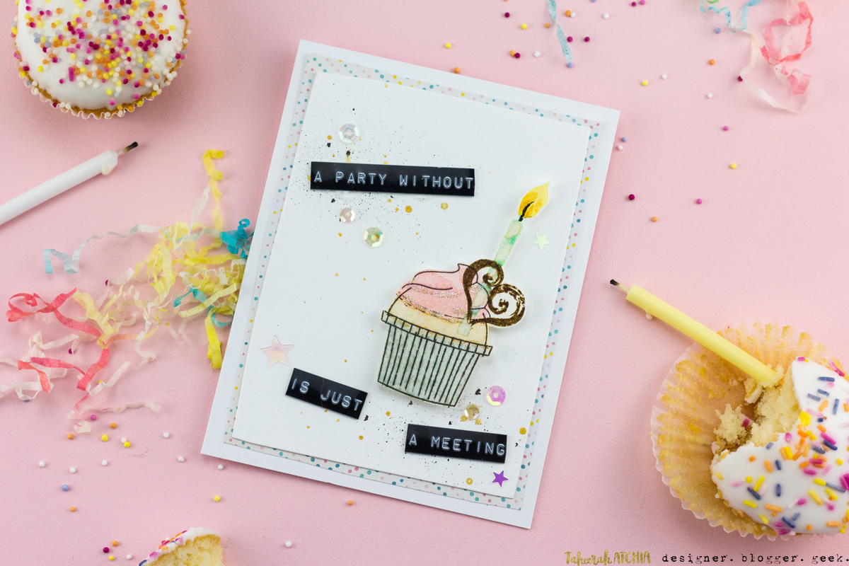 A Party Without Cake is Just A Meeting Card by Taheerah Atchia