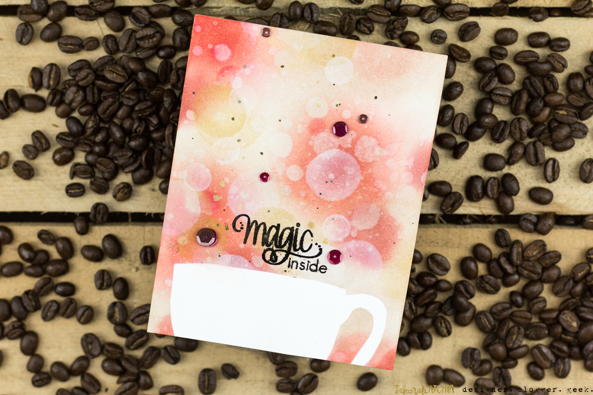 Polka Stencil Magic Inside Coffee Cup Bokeh Card by Taheerah Atchia