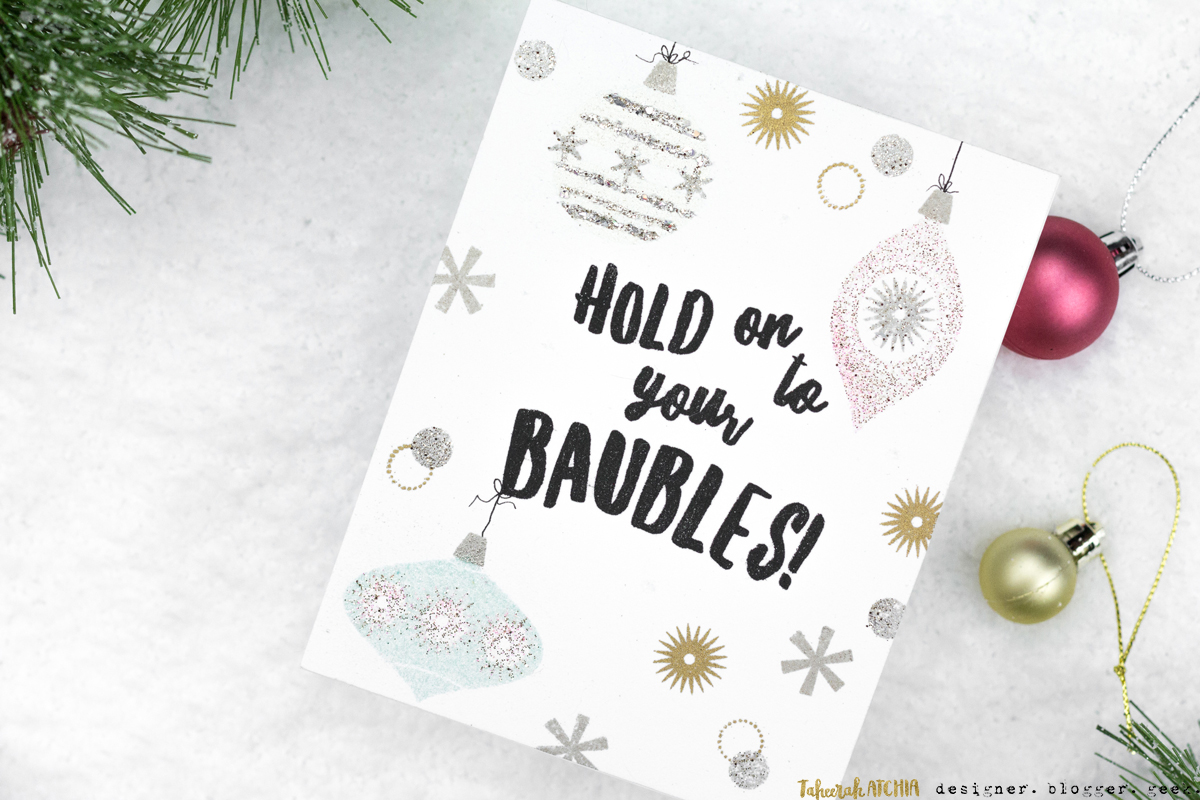 Hold On To Your Baubles! Christmas Card by Taheerah Atchia