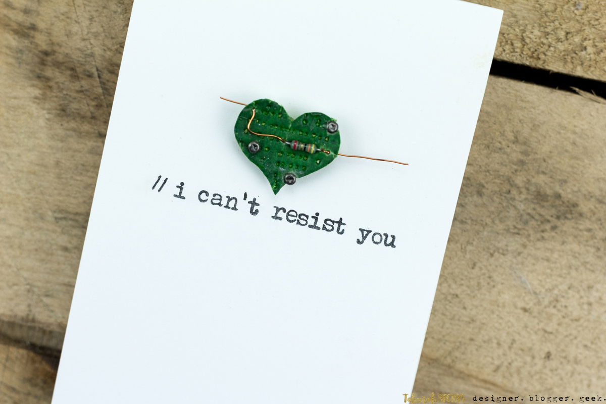 Quick & Easy Valentines Cards for Guys - I Can't Resist You Heart Resistor Circuit Board Card by Taheerah Atchia