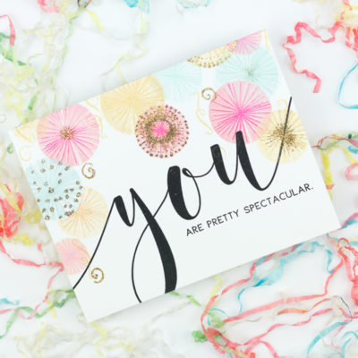 You Are Pretty Spectacular Celebration Card by Taheerah Atchia