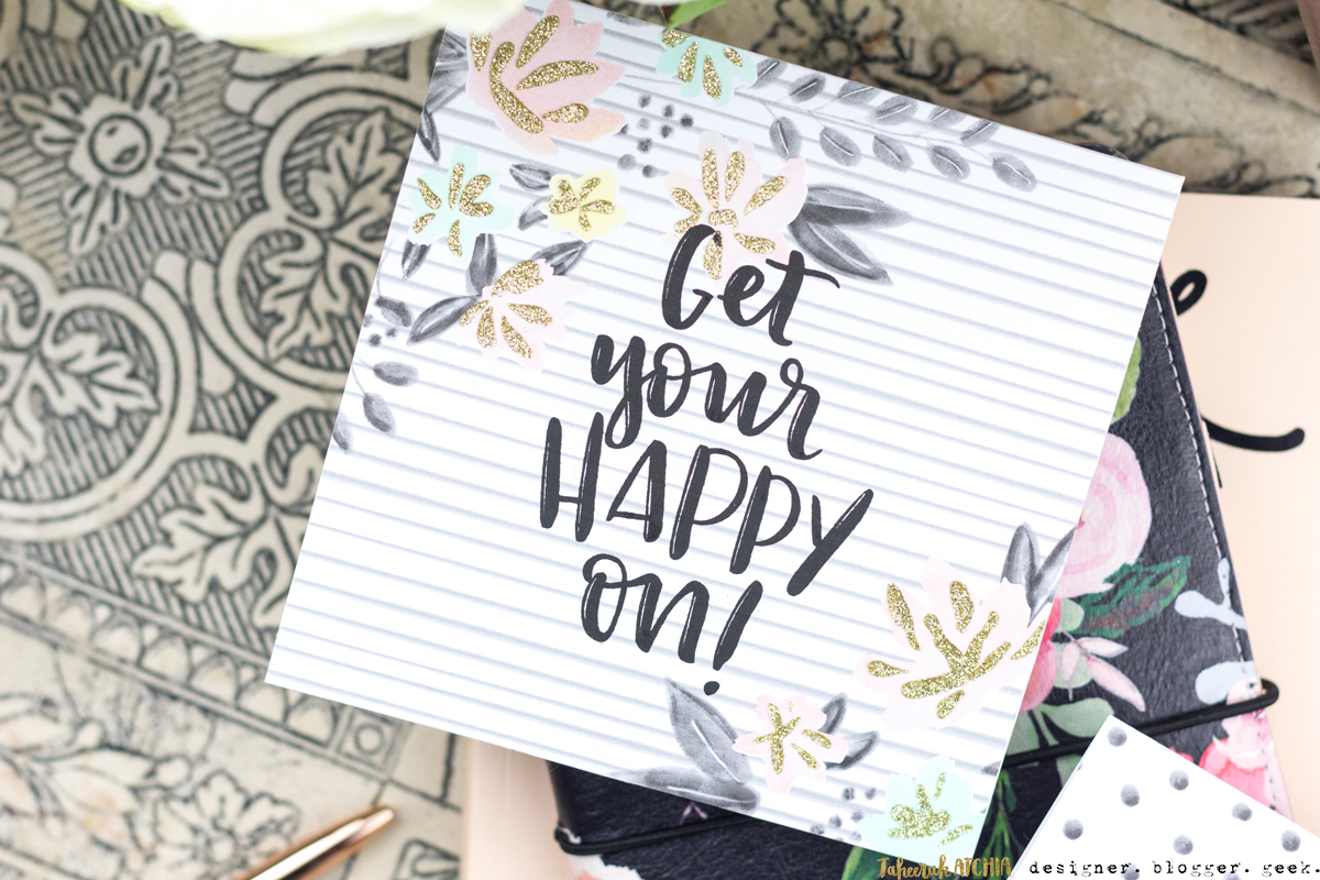 Floral Fill-In Get Your Happy On Card by Taheerah Atchia