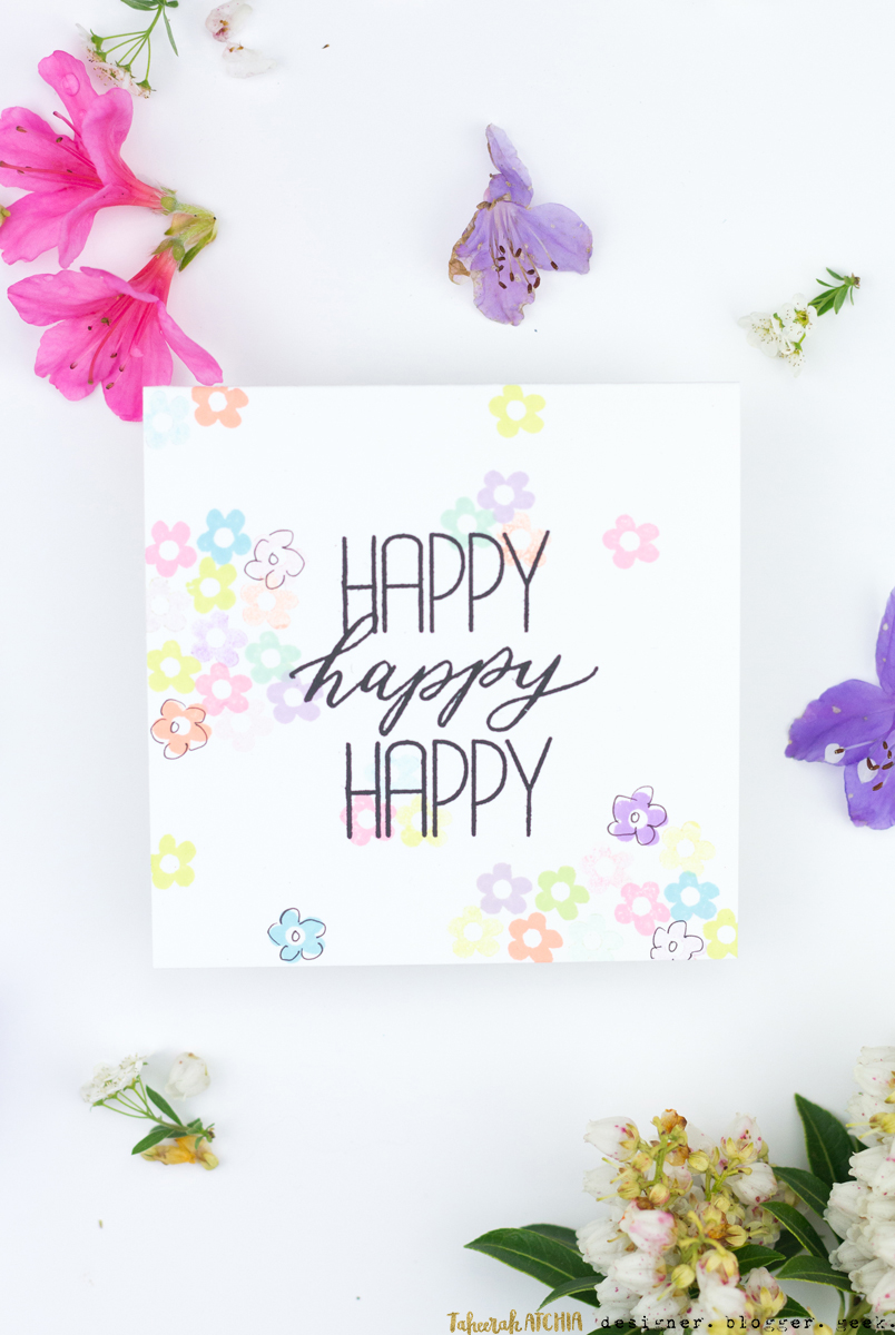 Happy Happy Happy Flowers Card by Taheerah Atchia