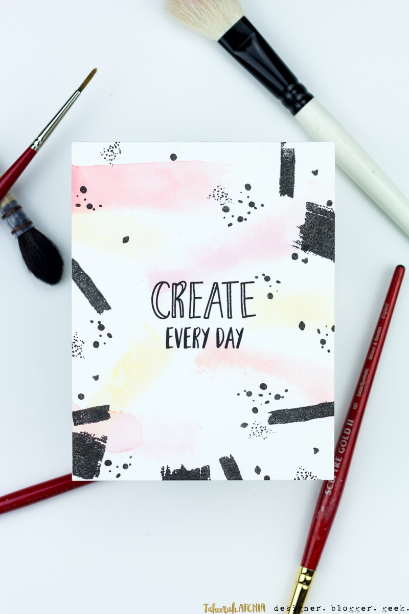 Create Every Day Brushstrokes Card by Taheerah Atchia