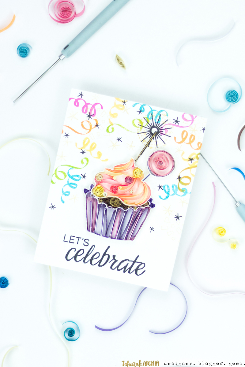 Let's Celebrate Quilled Cupcake Card by Taheerah Atchia