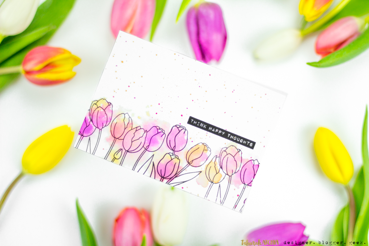 Think Happy Thoughts Tulips Card by Taheerah Atchia